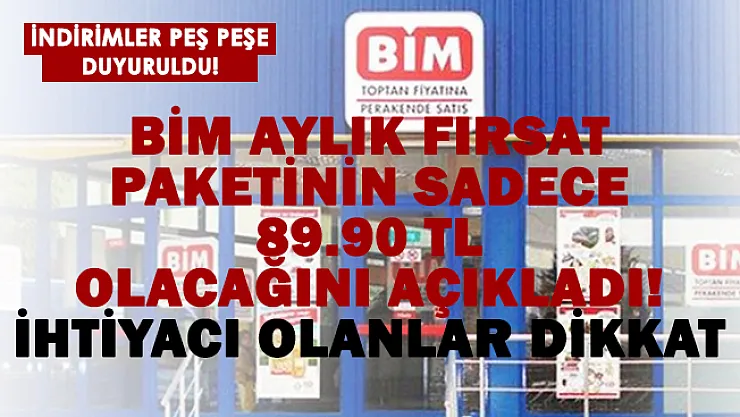 BİM duyurdu! Aylık fırsat paketi! Sadece 89,90 TL