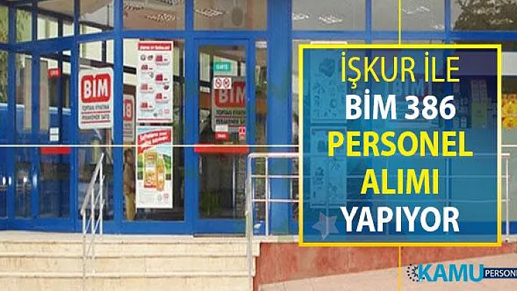 BİM İŞKUR Üzerinden 386 Personel Alımı Yapıyor - İŞKUR 27 Ağustos İş İlanı