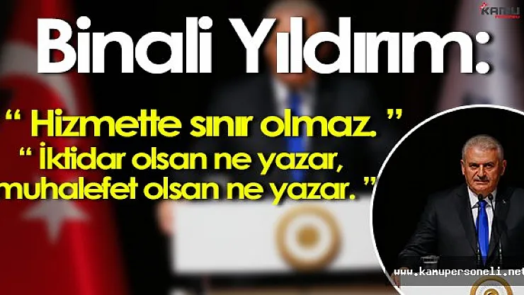 Binali Yıldırım: " Hizmette Siyaset Olmaz. "