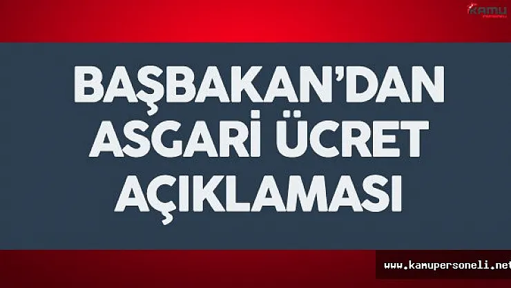 Binali Yıldırım'dan Asgari Ücret Açıklaması