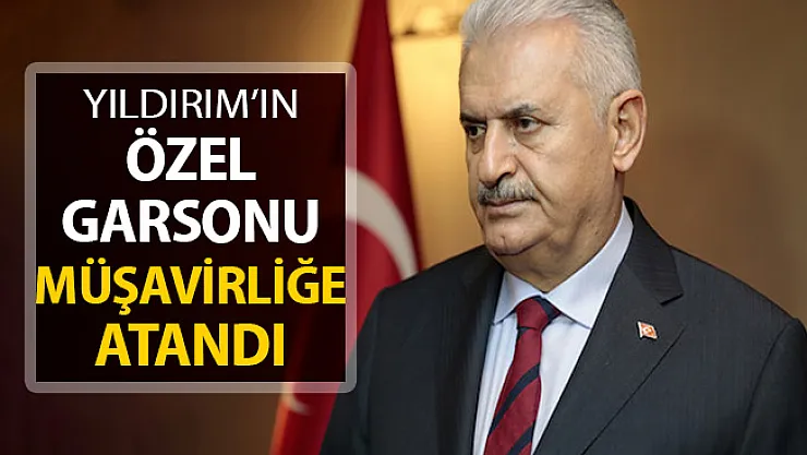 Binali Yıldırım'ın Özel Garsonu Müşavir Olarak Atandı !