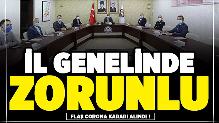 Bir ilimizde daha kritik corona kararı alındı! İl genelinde zorunlu oldu