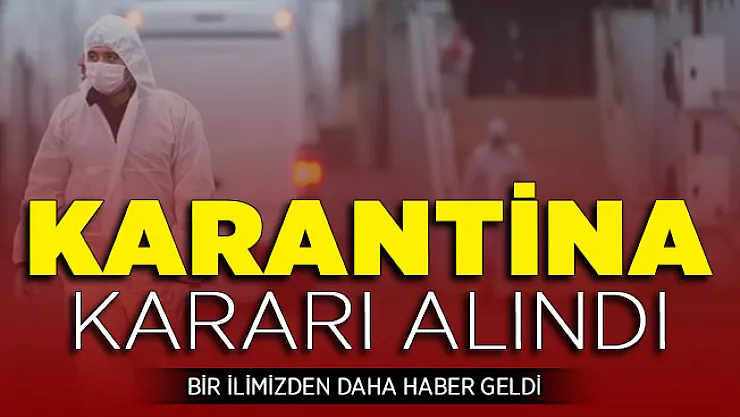Bir İlimizden Daha Karantina Haberi Geldi