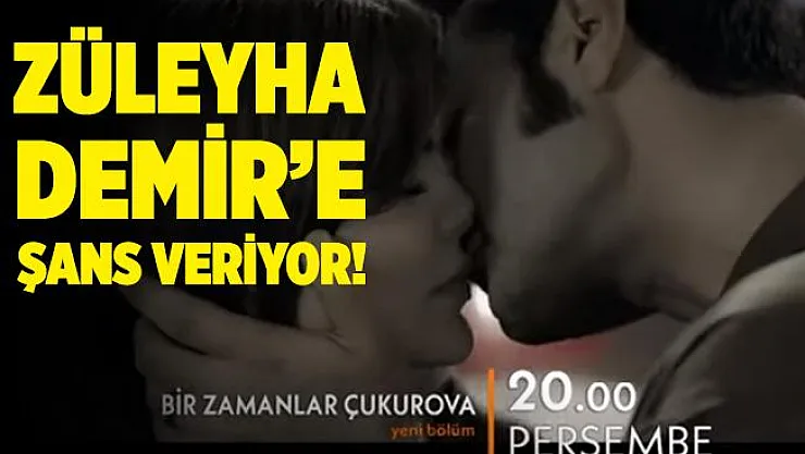 Bir Zamanlar Çukurova 74. bölüm 2. fragman! Züleyha, Demir'e şans veriyor!