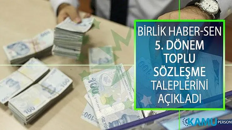 Birlik Haberleşme ve İletişim Çalışanları Sendikası (Birlik Haber-Sen) 5. Dönem Toplu Sözleşme Taleplerini Açıklandı!
