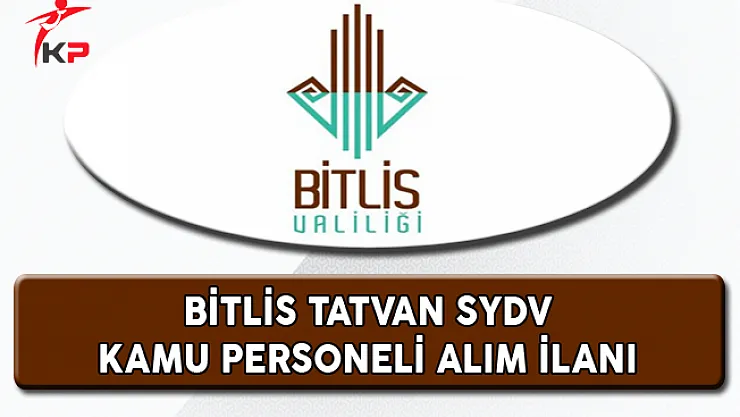 Bitlis Tatvan SYDV Kamu Personeli Alıyor