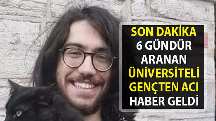 Boğaziçi Üniversitesi öğrencisi Arda Duman'ın Belgrad Ormanı'nda cesedi bulundu
