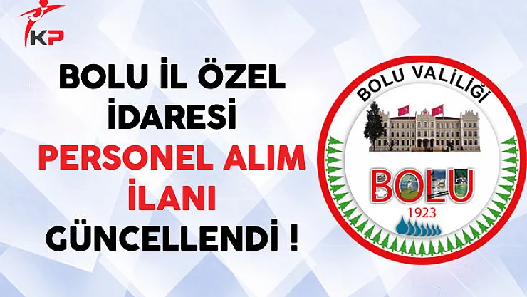 Bolu İl Özel İdaresi Sözleşmeli Personel Alım İlanı Güncellendi
