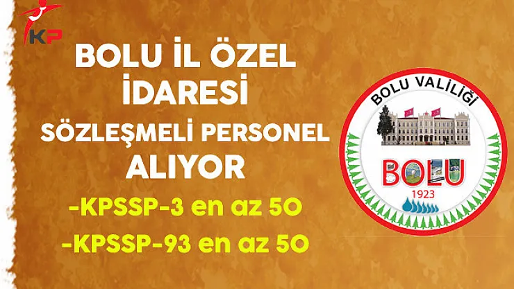 Bolu İl Özel İdaresi Sözleşmeli Personel Alıyor