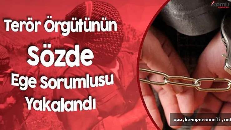 Bölücü Terör Örgütünün Sözde Ege Sorumlusu Kıskıvrak Yakalandı