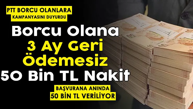 Borcu olan vatandaşlar için PTT'den flaş duyuru! Başvuran herkese 3 ay geri ödemesiz 50 bin lira veriliyor