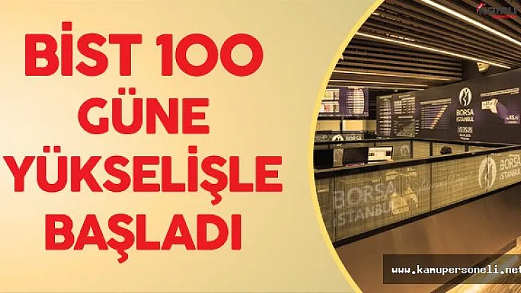 Borsa 18 Ekim'e Yükselişle Başladı