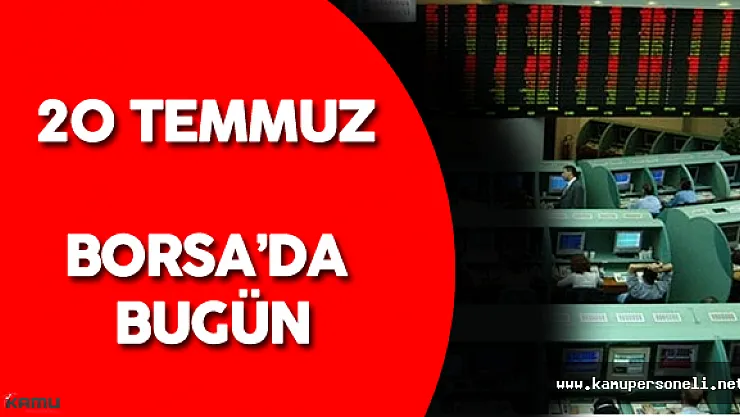 Borsa Güne Güzel Başladı ( 20 Temmuz 2016 Borsa'da Bugün)