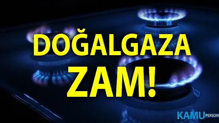 BOTAŞ doğalgaz fiyatlarına yüzde 14,9 zam yaptı