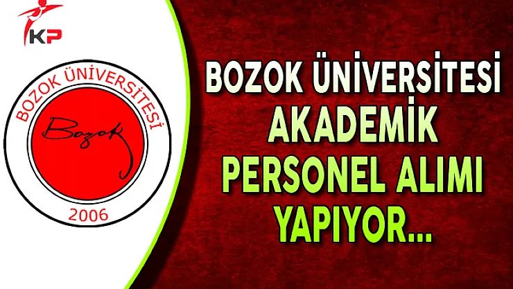 Bozok Üniversitesi Akademik Personel Alımı Yapıyor