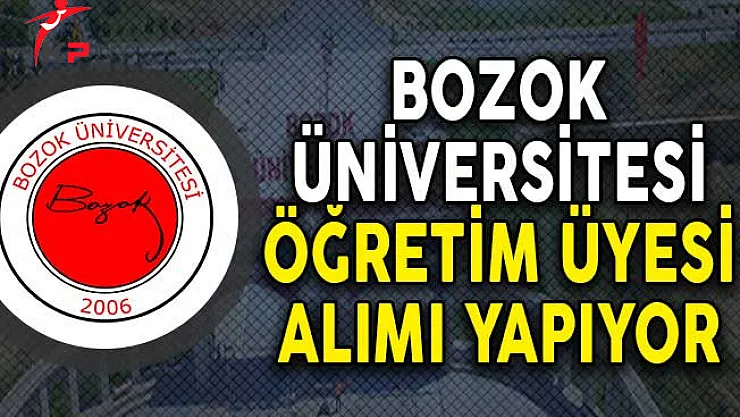 Bozok Üniversitesi Öğretim Üyesi Alımı Yapıyor