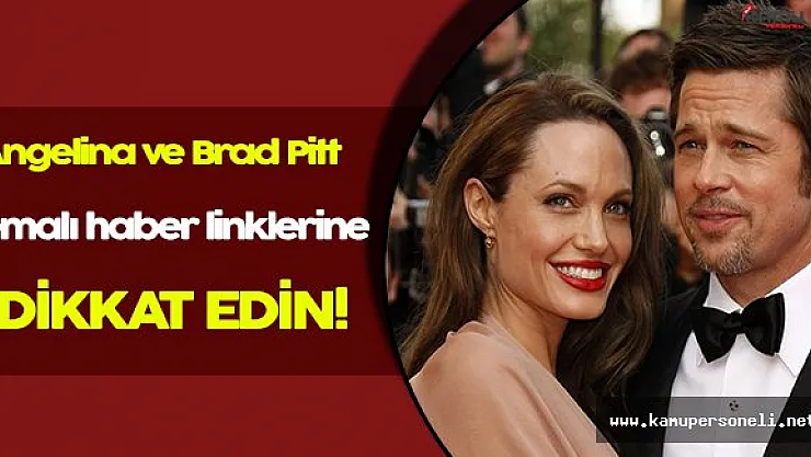 Brad Pitt ve Angelina Jolie Başlıklı Facebook Haberlerine Tıklarken İki Kez Düşünün