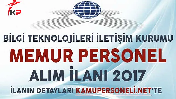 BTK KPSS Puanı İle Memur Personel Alım İlanı 2017