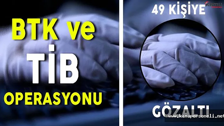 BTK ve TİB Çalışanlarına FETÖ Operasyonu: 49 Kişiye Gözaltı !