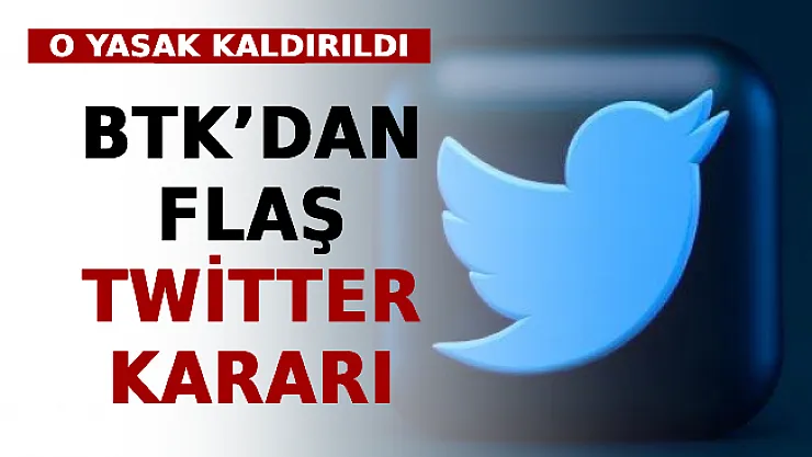 BTK'dan Flaş Twitter Kararı: O Yasak Kaldırıldı