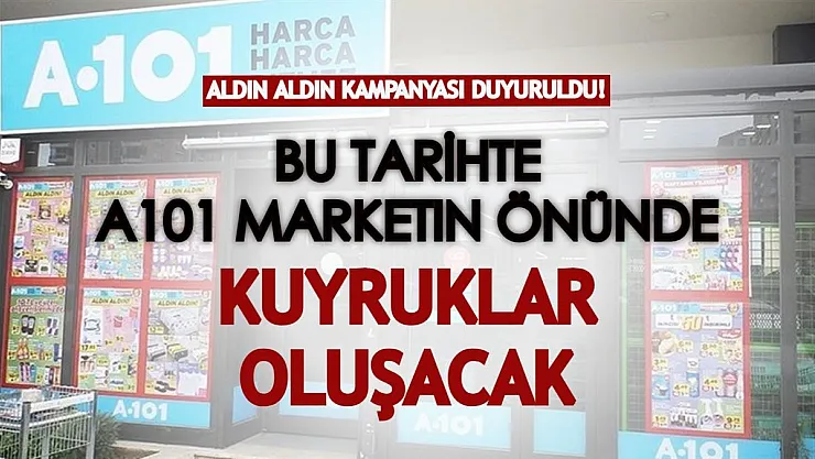 Bu tarihte A101'in kapısında kuyruklar oluşacak! Alışveriş listesini hazırlayıp giden kazançlı çıkıyor!
