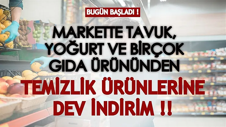 Bugün başladı! Markette tavuk, yoğurt gibi gıda ürünleriyle temizlik ürünleri büyük indirime girdi