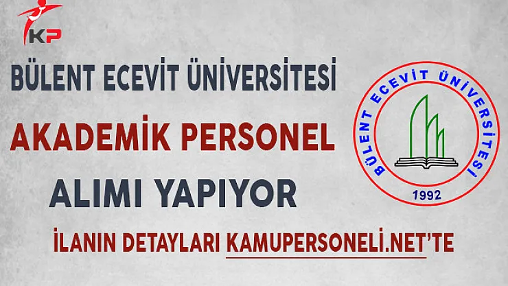 Bülent Ecevit Üniversitesi Akademik Personel Alımı Yapıyor