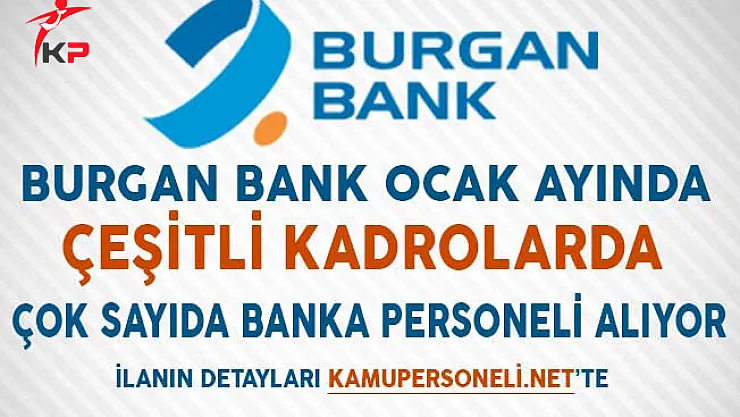 Burgan Bank Ocak Ayında Çok Sayıda Banka Personeli Alımı Yapacağını Duyurdu