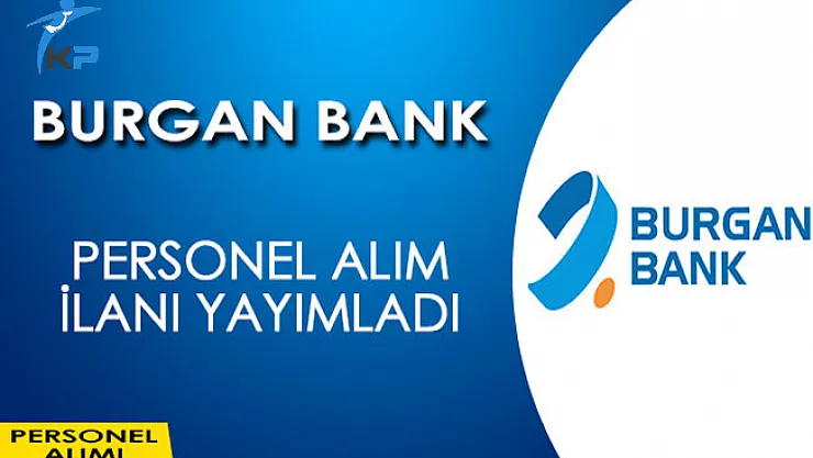 Burgan Bank Personel Alım İlanı Yayımladı