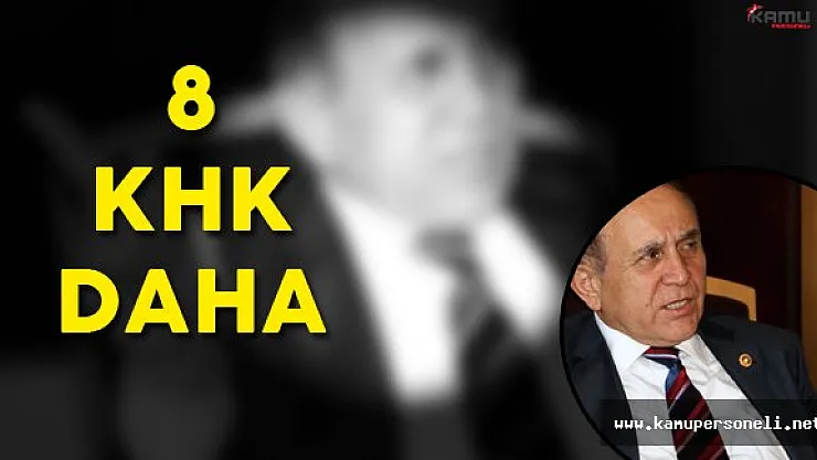 Burhan Kuzu :" 8 Kanun Hükmünde Kararname (KHK) Daha Yayımlanacak"