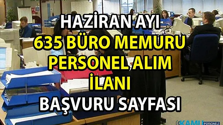 Büro memuru alım ilanları! İŞKUR tarafından Haziran ayı için 635 büro personeli alımı yapılacaktır!