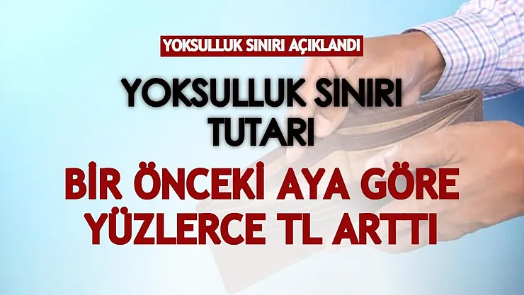 Çalışan bir kişinin yoksulluk sınırı açıklandı! Bir önceki aya göre yüzlerce liralık fark çıktı