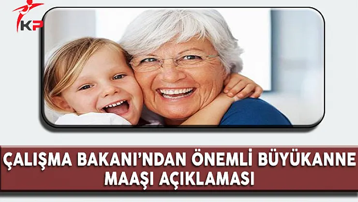 Çalışma Bakanı Müezzinoğlu,'ndan Büyükanne Maaşı Açıklaması