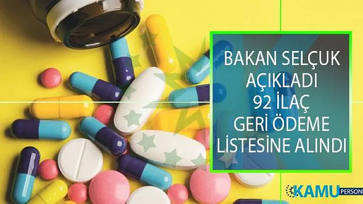 Çalışma Bakanı Selçuk Açıkladı! 3'ü Kanser İlacı Olmak Üzere 92 İlaç Geri Ödeme Listesine Alındı!