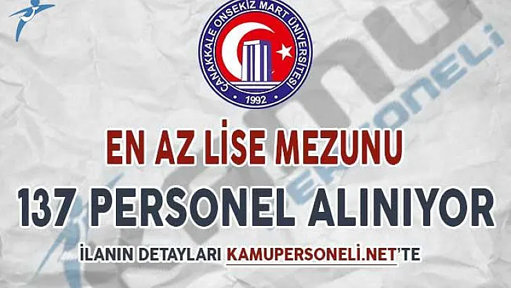 Çanakkale 18 Mart Üniversitesi 137 Sözleşmeli Personel Alımı Yapıyor