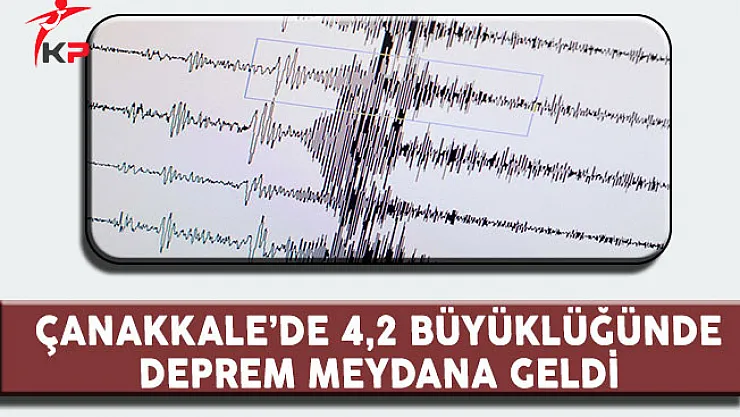 Çanakkale'de Deprem!