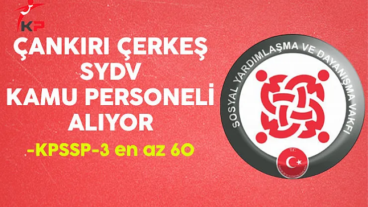 Çankırı Çerkeş SYDV Kamu Personeli Alıyor