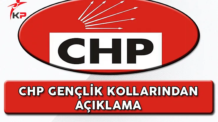 CHP Gençlik Kollarından Açıklama!