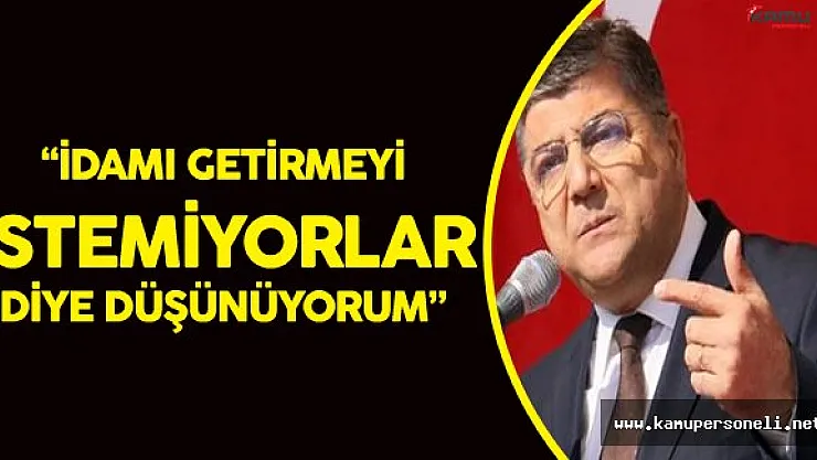 CHP Genel Sekreteri Kamil Oktay Sındır'dan FLAŞ ! İdam Açıklaması