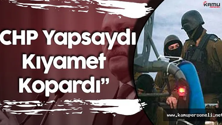 CHP Lideri Kemal Kılıçdaroğlu: &quotBunu CHP Yapsaydı Kıyamet Kopardı !"