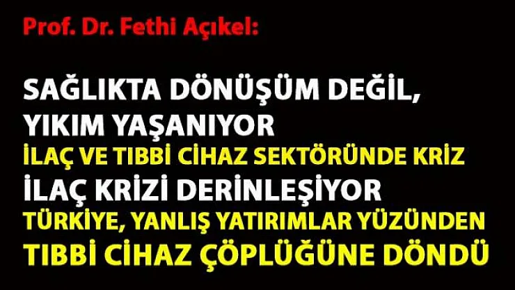 CHP'li Fethi Açıkel, ''İlaç ve Tıbbi Cihaz Sektöründe Kriz'' başlıklı politika notu hazırladı