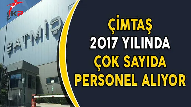 Çimtaş Ağustos Ayı Personel Alım İlanı