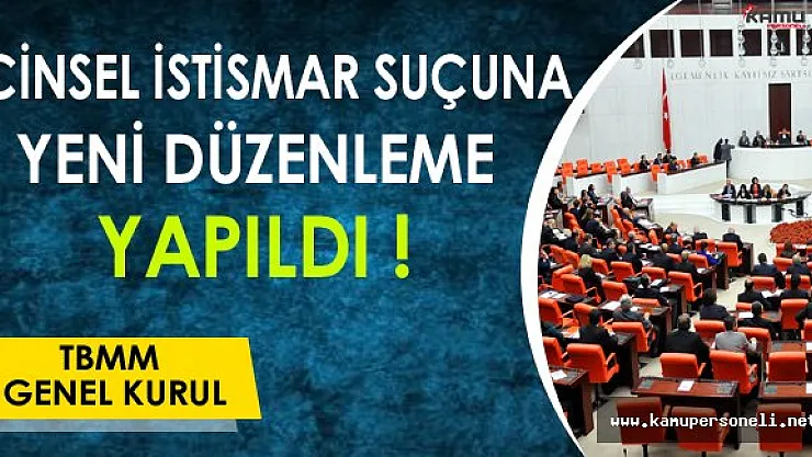 Cinsel İstismar Suçuna Yeni Düzenleme Yapıldı !
