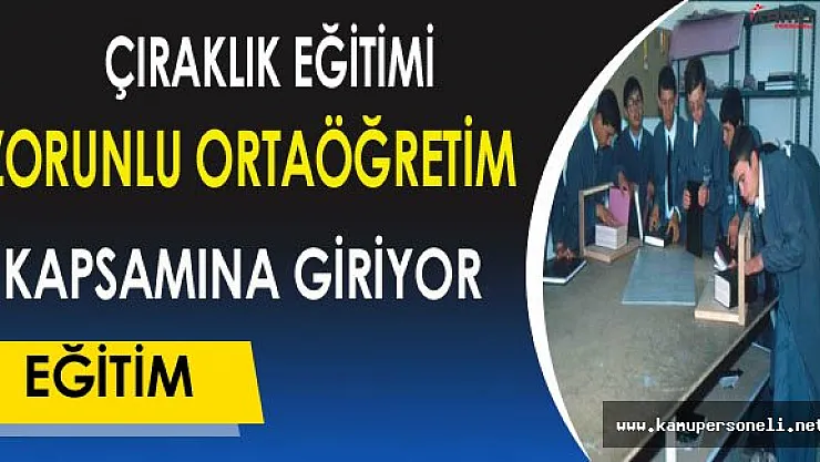 Çıraklık Eğitimi Zorunlu Hale Geliyor
