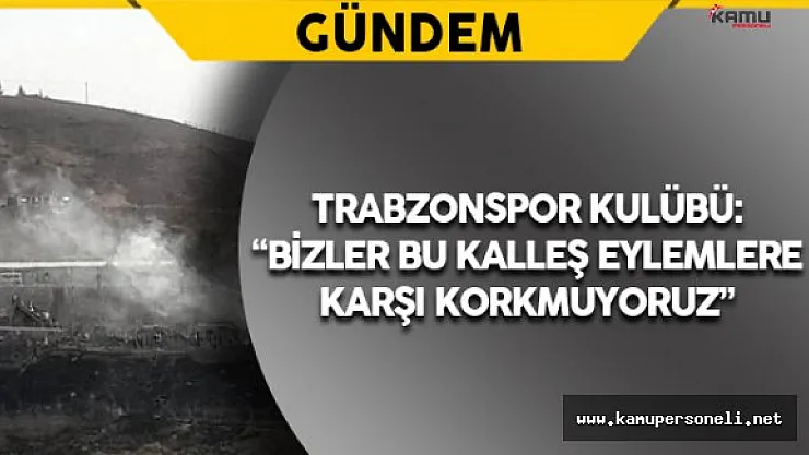 Cizre'deki Hain Terör Saldırısına Trabzonspor Kulübünden Tepki