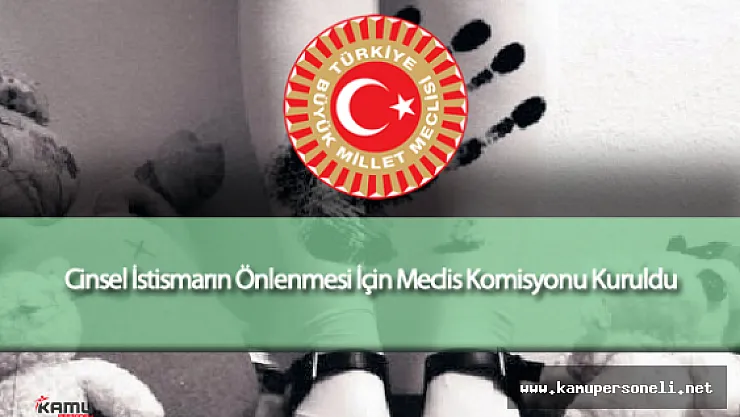 Çocuklara Yönelik Cinsel İstismarların Önlenmesi İçin TBMM 'de Araştırma Komisyonu Kuruldu