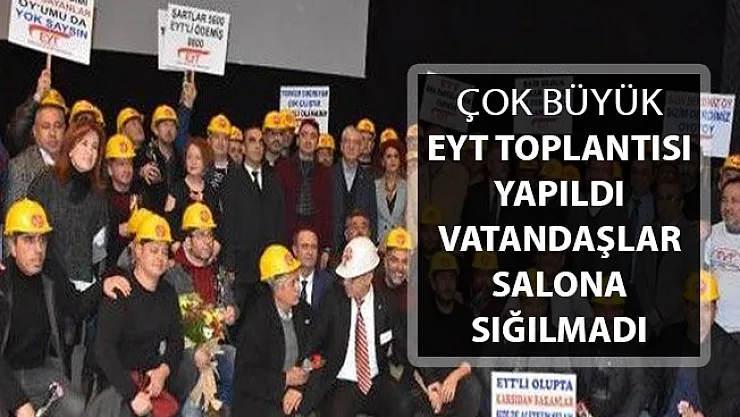 Çok Büyük EYT Toplantısı Yapıldı ! Emeklilikte Yaşa Takılanlar Salona Sığmadı