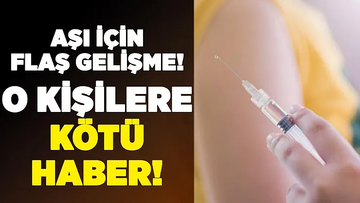 Corona virüs aşısında flaş gelişme! 25 milyon kişiye aşı yapılmayacak