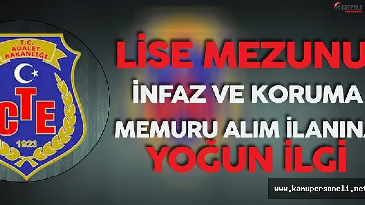 CTE Lise Mezunu  İnfaz Koruma Memuru Alımı için Başvurular Başladı