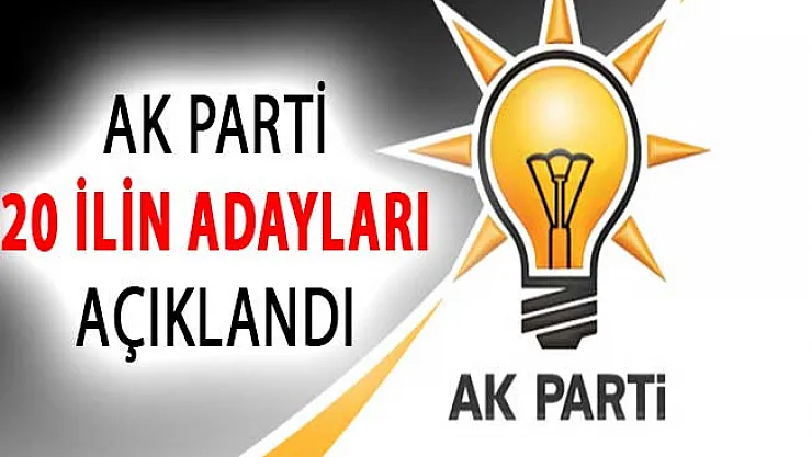 Cumhurbaşkanı Erdoğan 20 İlin Adaylarını Açıkladı ! AK Parti Açıklanan Belediye Başkan Adayları Listesi
